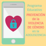 PROGRAMA DE PREVENCIÓN DE VIOLENCIA DE GÉNERO EN LA ADOLESCENCIA